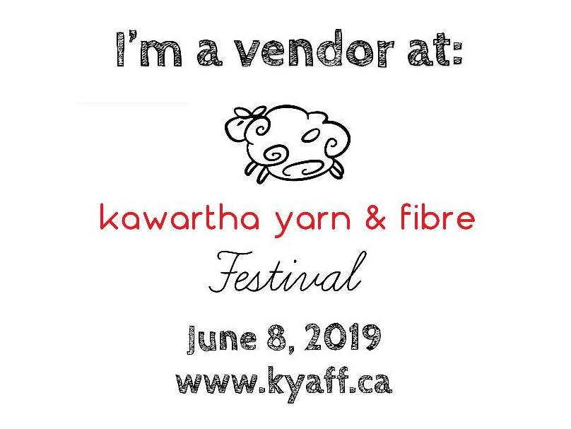 Kawartha Yarn and Fibre Festival June 8!
