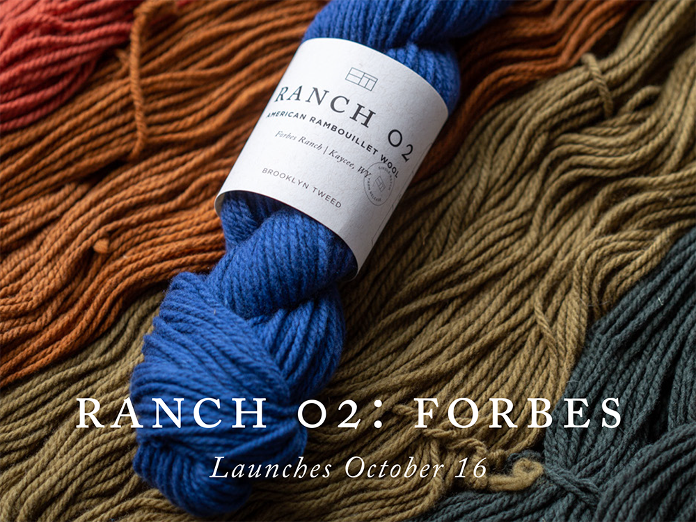 Ranch 02: Forbes Single Batch Yarn Release