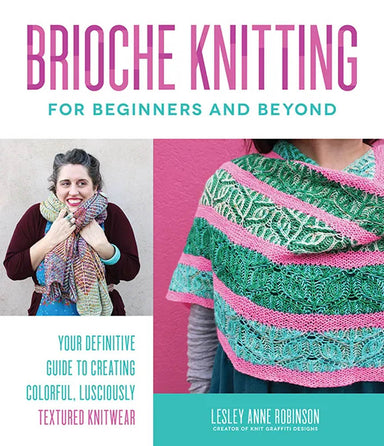 Brioche Knitting For Beginners And Beyond