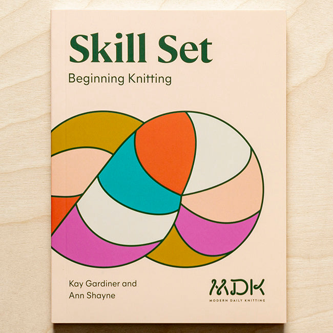 SKILL SET: BEGINNING KNITTING